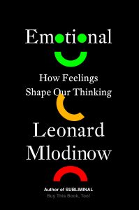 Emotional: how feelings shape our thinking